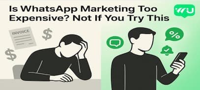 Is WhatsApp Marketing Too Expensive? Not If You Try This